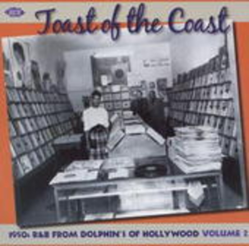Diverse – Toast Of The Coast - 1950s R&B From Dolphin's Of Hollywood Vol. 2