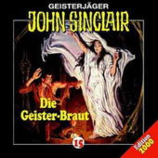 John Sinclair – Die Geisterbraut (Folge 15)