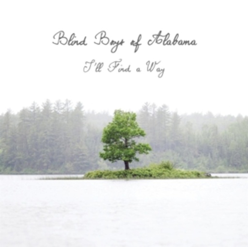 The Blind Boys Of Alabama – I'll Find A Way