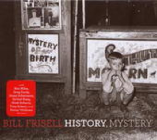 Bill Frisell – History Mystery