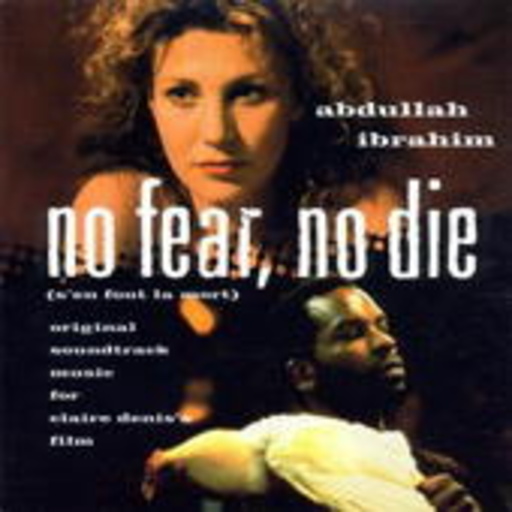 Abdullah Ibrahim – No Fear, No Die