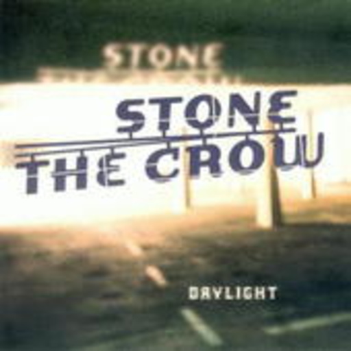 Stone The Crow – Daylight