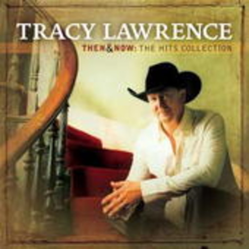 Tracy Lawrence – Then And Now: The Hits Collection