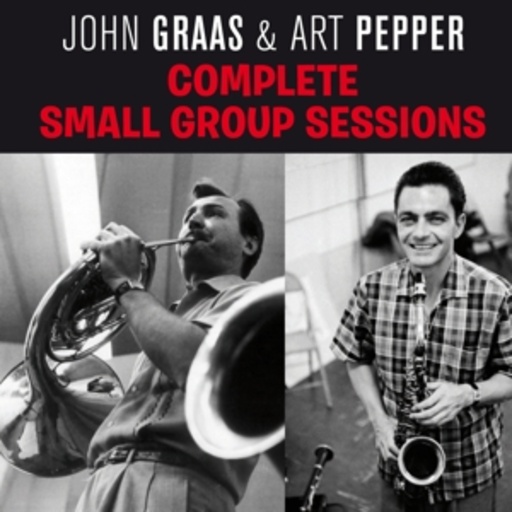 John Graas & Art Pepper – Complete Small Group Sessions