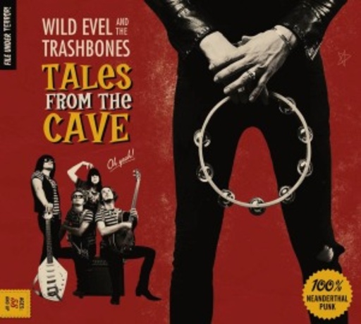Wild Evel & The Trashbones – Tales From The Cave