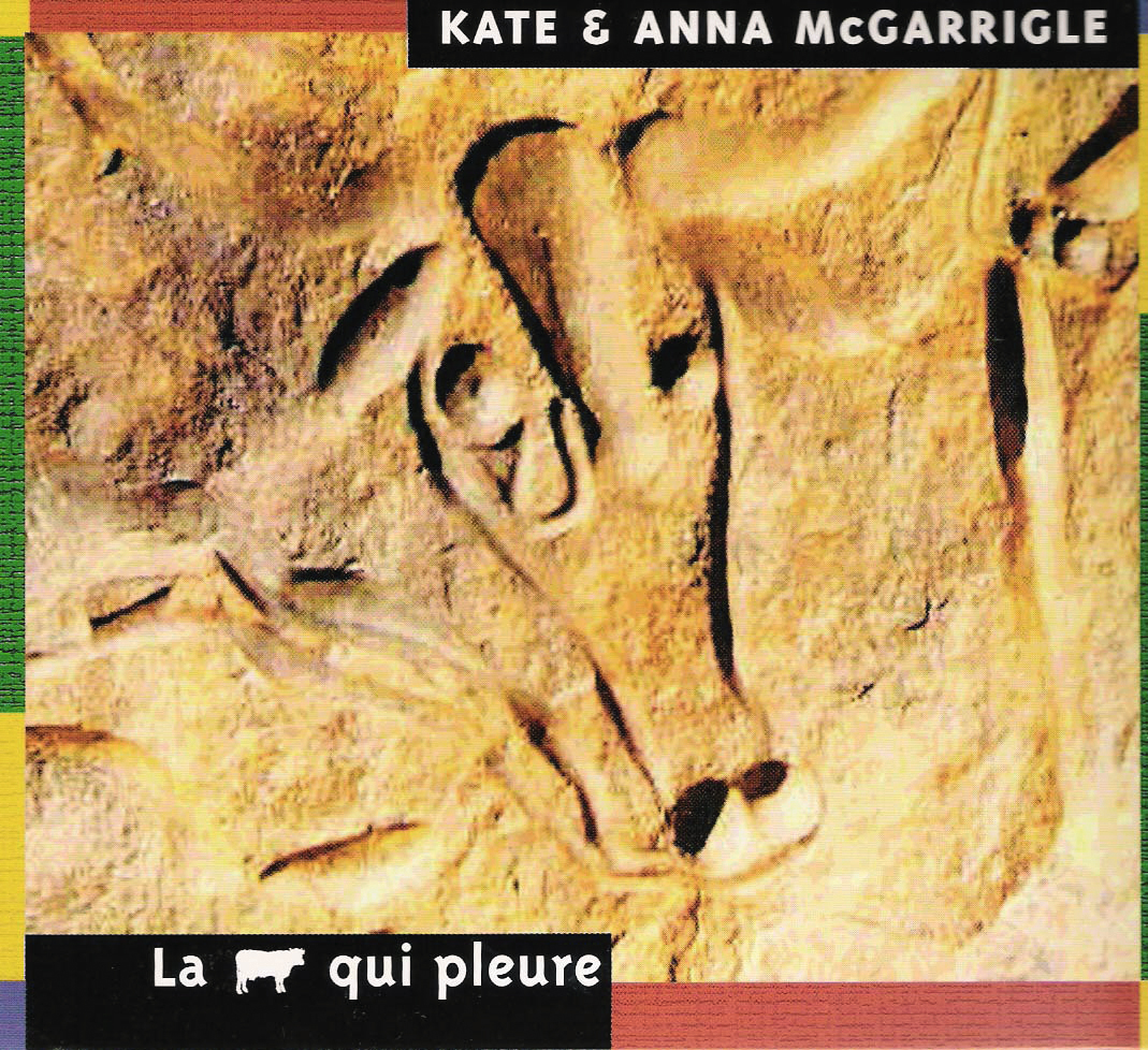 Kate & Anna McGarrigle – La Vache Qui Pleure