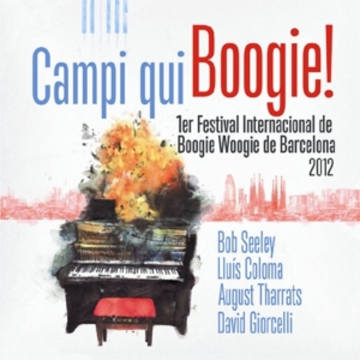 Diverse – Campi Qui Boogie! - 1er Festival Internacional De Boogie Woogie De Barcelona '12