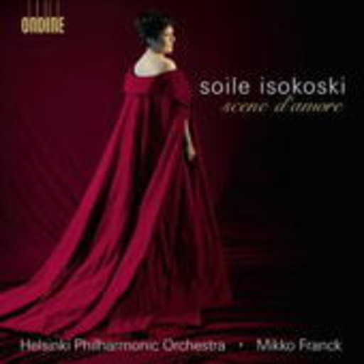 Soile Isokoski/Helsinki Philharmonic Orchestra – Scene D'Amore