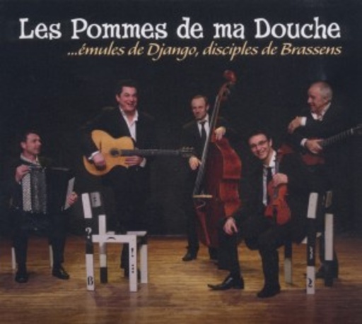 Les Pommes De Ma Douche – ... Émules De Django, Disciples De Brassens