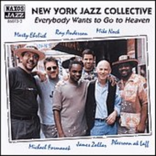 New York Jazz Collective – Everybody Wants To Go To Heaven