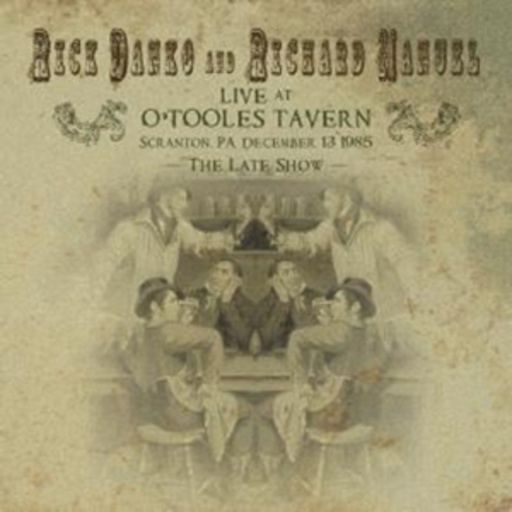 Rick Danko & Richard Manuel – Live At O'Tooles Tavern 1985