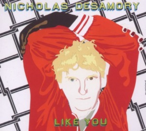 Nicholas Desamory – Like You