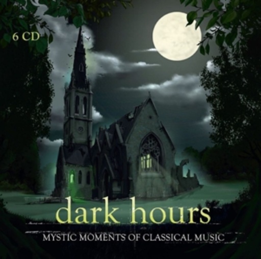 Diverse – Dark Hours - Mystic Moments Of Classical Music
