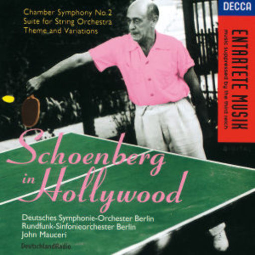 John Mauceri/Deutsches Sinfonie Orchester Berlin – Entartete Musik - Schoenberg in Hollywood