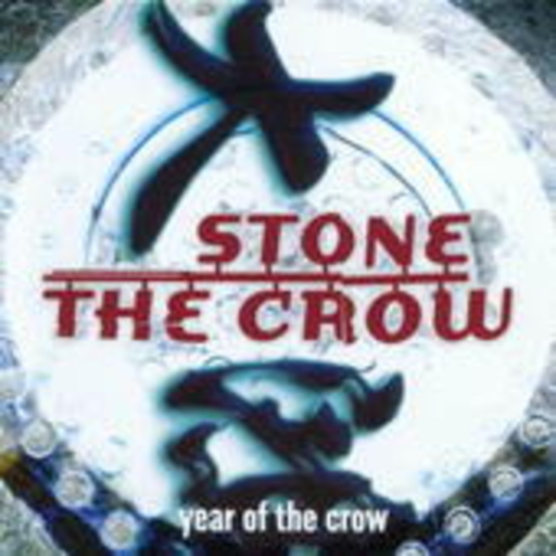 Stone The Crow – Year Of The Crow
