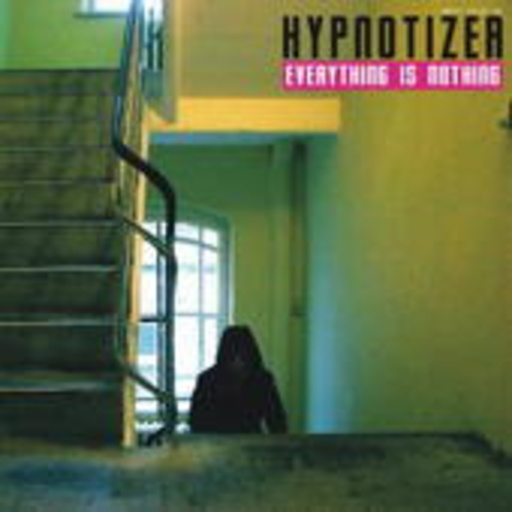 Hypnotizer – Everything Is Nothing
