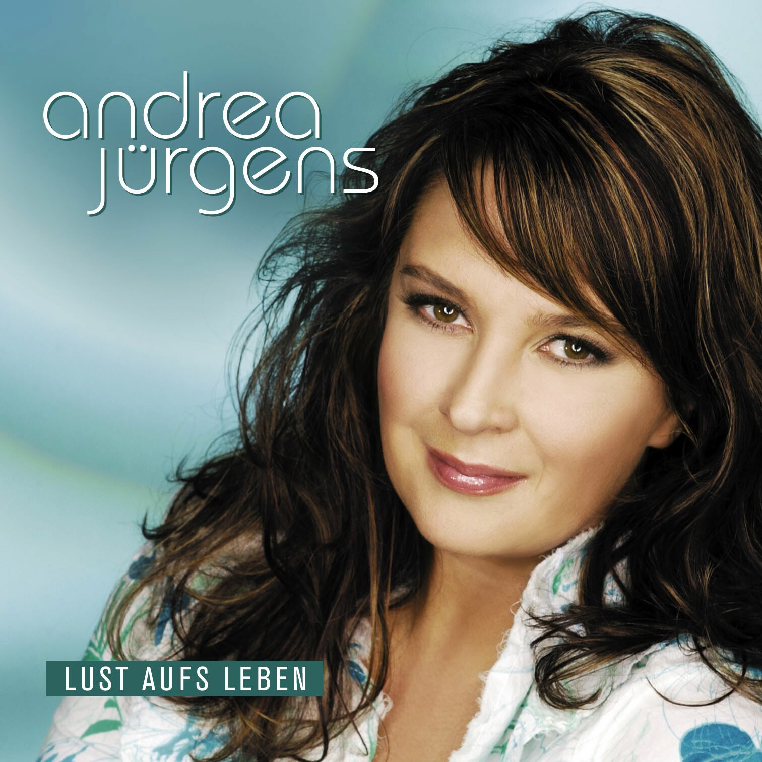 Andrea Jürgens – Lust aufs Leben