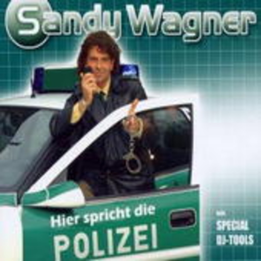 Sandy Wagner – Hier spricht die Polizei