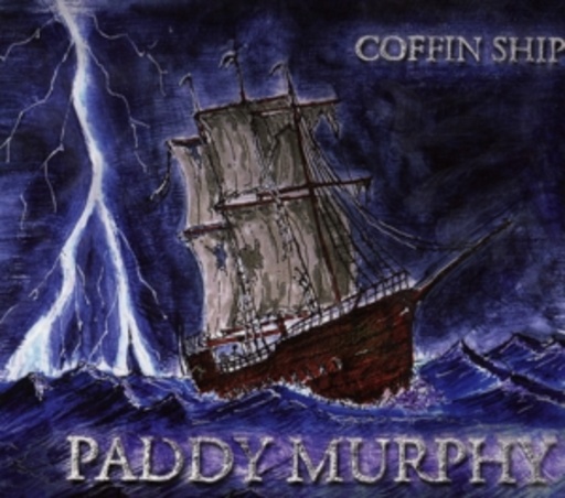 Paddy Murphy – Coffin Ship