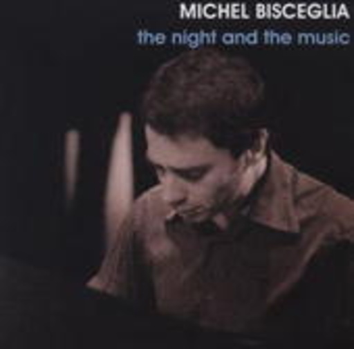 Michel Bisceglia – The Night And The Music