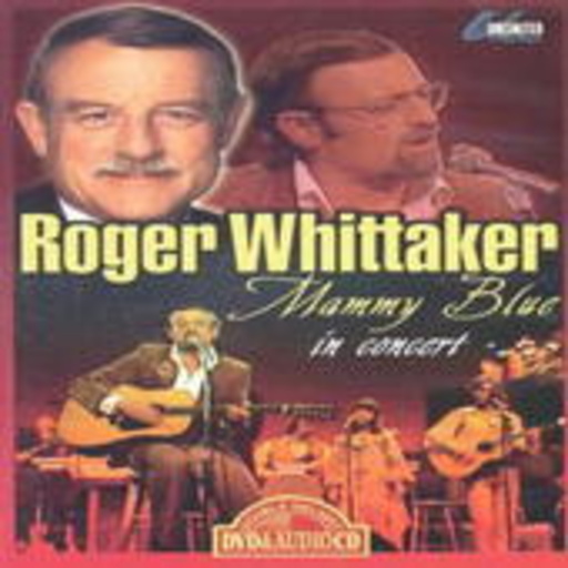 Roger Whittaker – In Concert - Mammy Blue