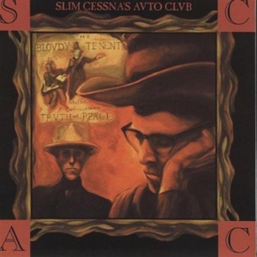 Slim Cessna's Auto Club – The Bloudy Tenent Truth