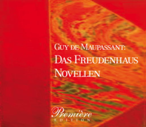 Sven Görtz – Guy De Maupassant: Das Freudenhaus