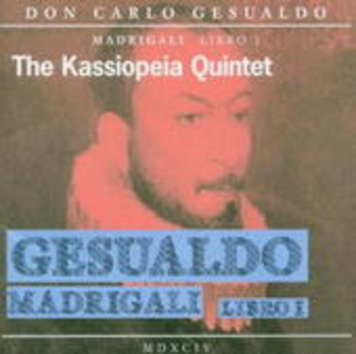 The Kassiopeia Quintet – Madrigali Libro 1 - 1. Madrigalbuch