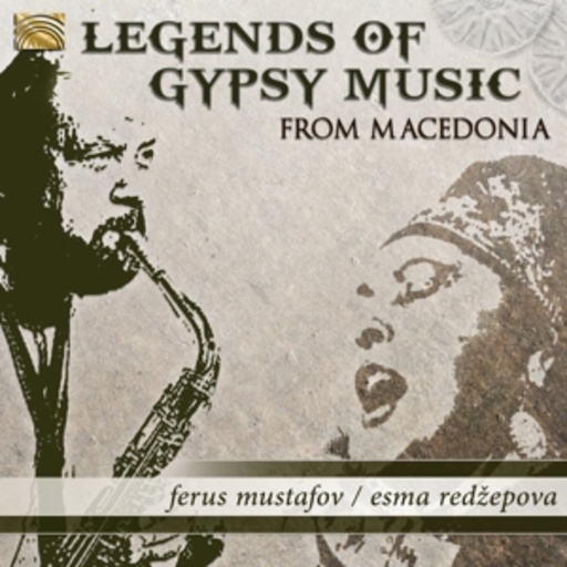 Ferus Mustaov And Esma Redzepova – Legends Of Gypsy Music From Macedonia