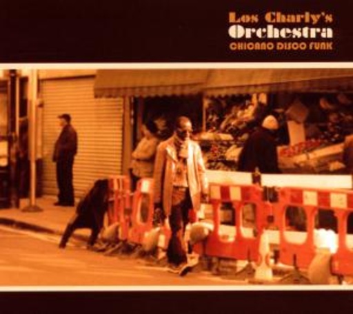 Los Charly's Orchestra – Chicano Disco Funk
