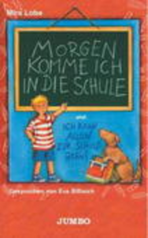 Mira Lobe – Morgen komme ich in die Schule