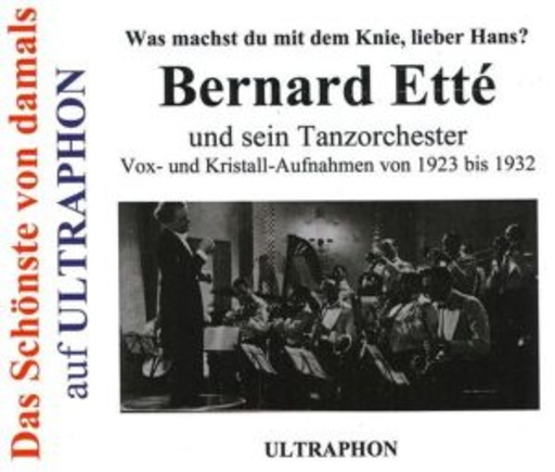 Bernard Etté – Was machst du mit dem Knie, lieber Hans?