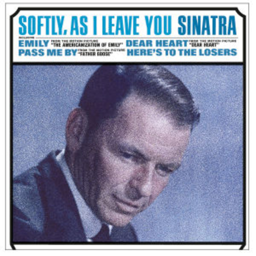Frank Sinatra – Softly, As I Leave You
