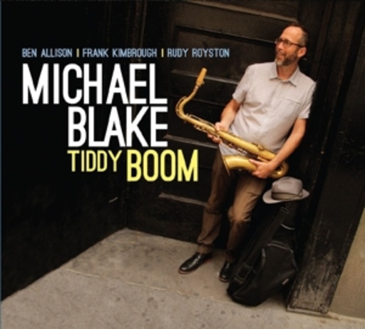 Michael Blake – Tiddy Boom