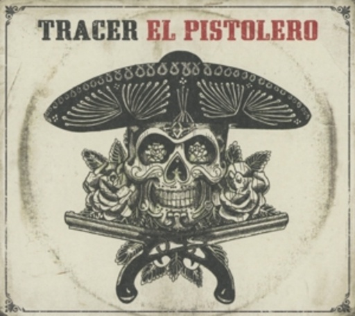 Tracer – El Pistolero