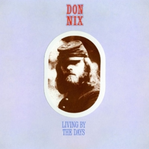 Don Nix – Living By The Days