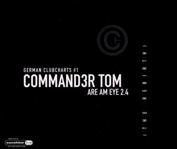 Commander Tom – Are Am Eye 2.4 (The Rebirth)