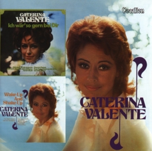 Caterina Valente – Wake Up and Shake Up/Ich wär' so gern bei Dir