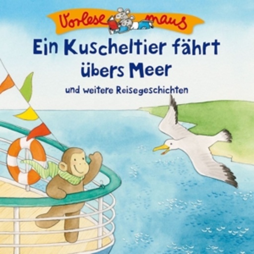 Diverse – Vorlesemaus - Ein Kuscheltier fährt übers Meer