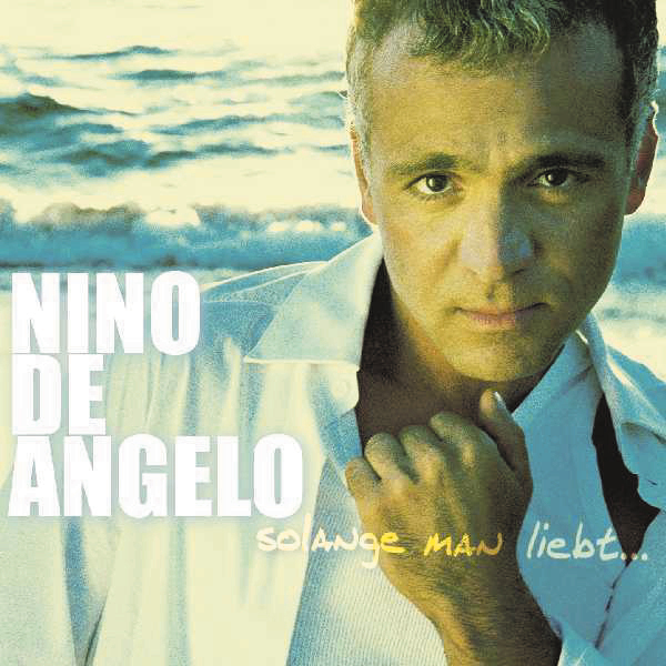 Nino de Angelo – Solange man liebt