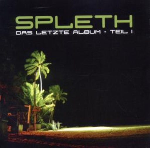 Spleth – Das letzte Album - Teil 1