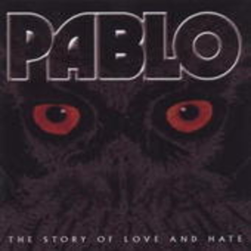 Pablo – The Story Of Love And Hate