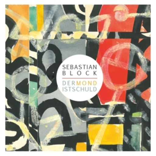 Sebastian Block – Der Mond ist schuld
