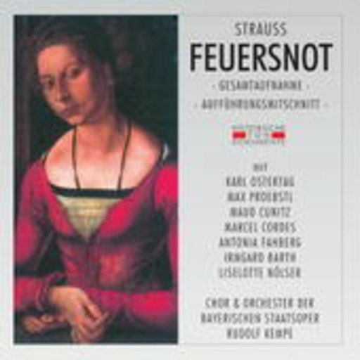 Chor und Orchester der Bayrischen Staatsoper – Feuersnot