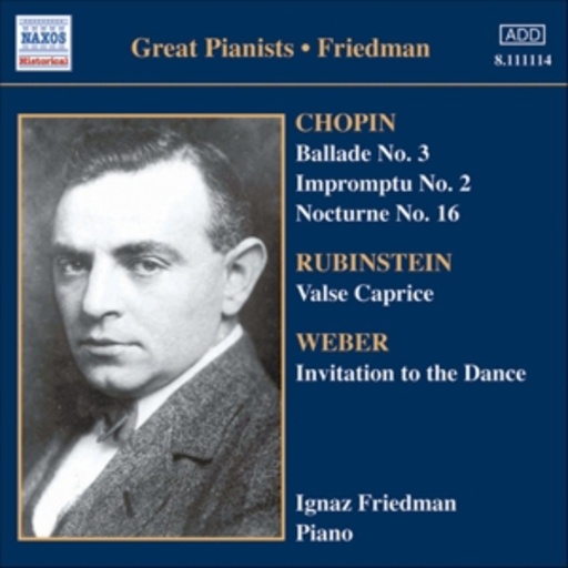 Ignaz Friedman – Ballade No. 3/Valse Caprice/Invitation To The Dance