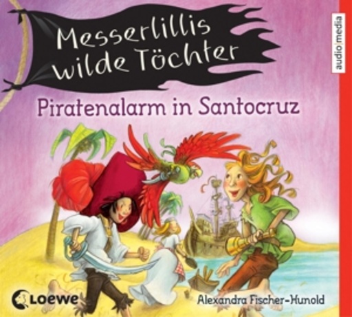 Shandra Schadt – Messerlillis wilde Töchter - Piratenalarm in Santocruz