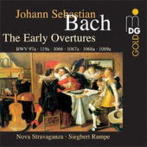 Siegbert Rampe/Nova Stravaganza – The Early Overtures BWV 97a, 119a, 1066, 1067a, 1068a, 1069a
