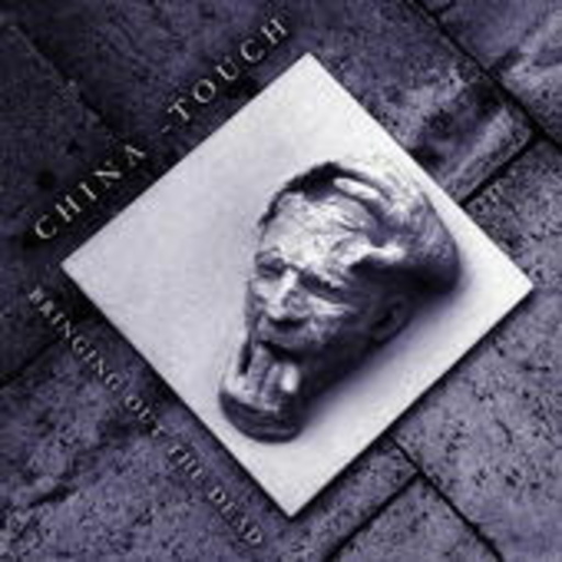 China Touch – Bring Out The Dead