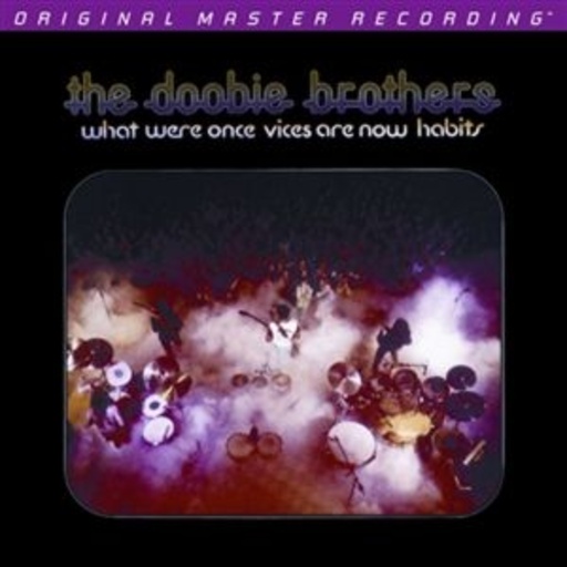 The Doobie Brothers – What Were Once Vices Are Now Habits
