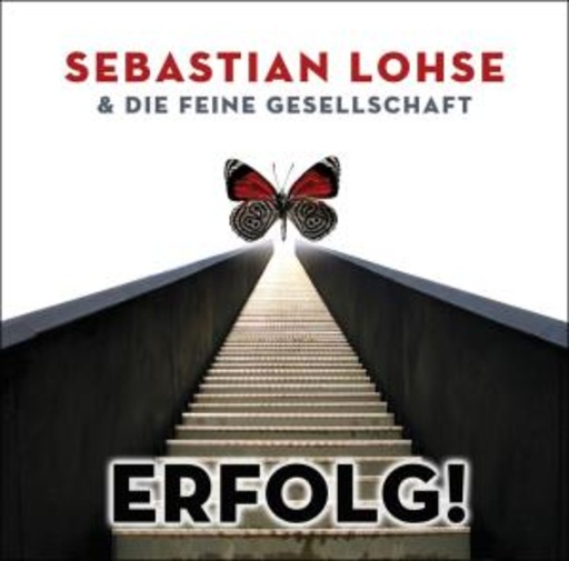 Sebastian Lohse & die feine Gesellschaft – Erfolg